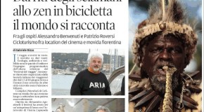 Il Tirreno – Dai riti degli sciamani allo zen in bicicletta il mondo si racconta